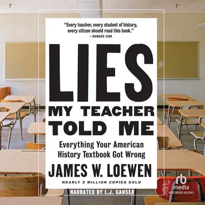 Lies My Teacher Told Me: 2nd Edition Audiobook, by James Loewen