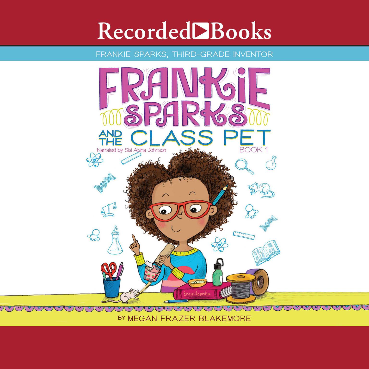 Frankie Sparks and the Class Pet Audiobook, by Megan Frazer Blakemore
