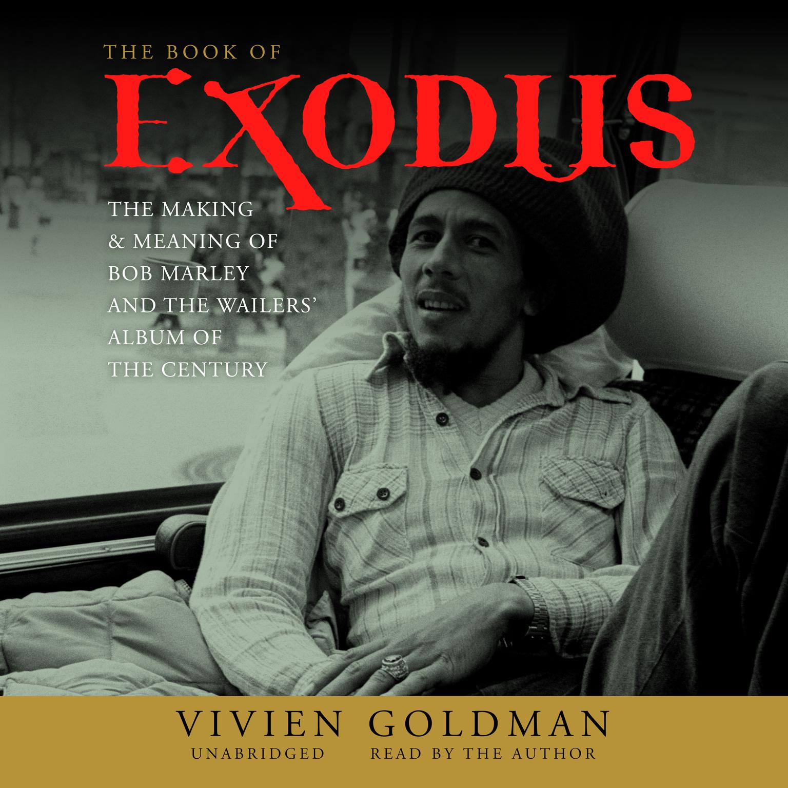 The Book of Exodus: The Making and Meaning of Bob Marley and the Wailers’ Album of the Century Audiobook, by Vivien Goldman