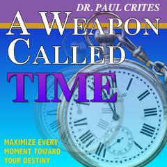 A Weapon Called Time Audiobook, by Paul Crites