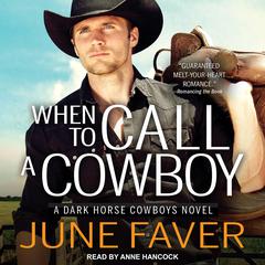 When to Call a Cowboy Audiobook, by June Faver