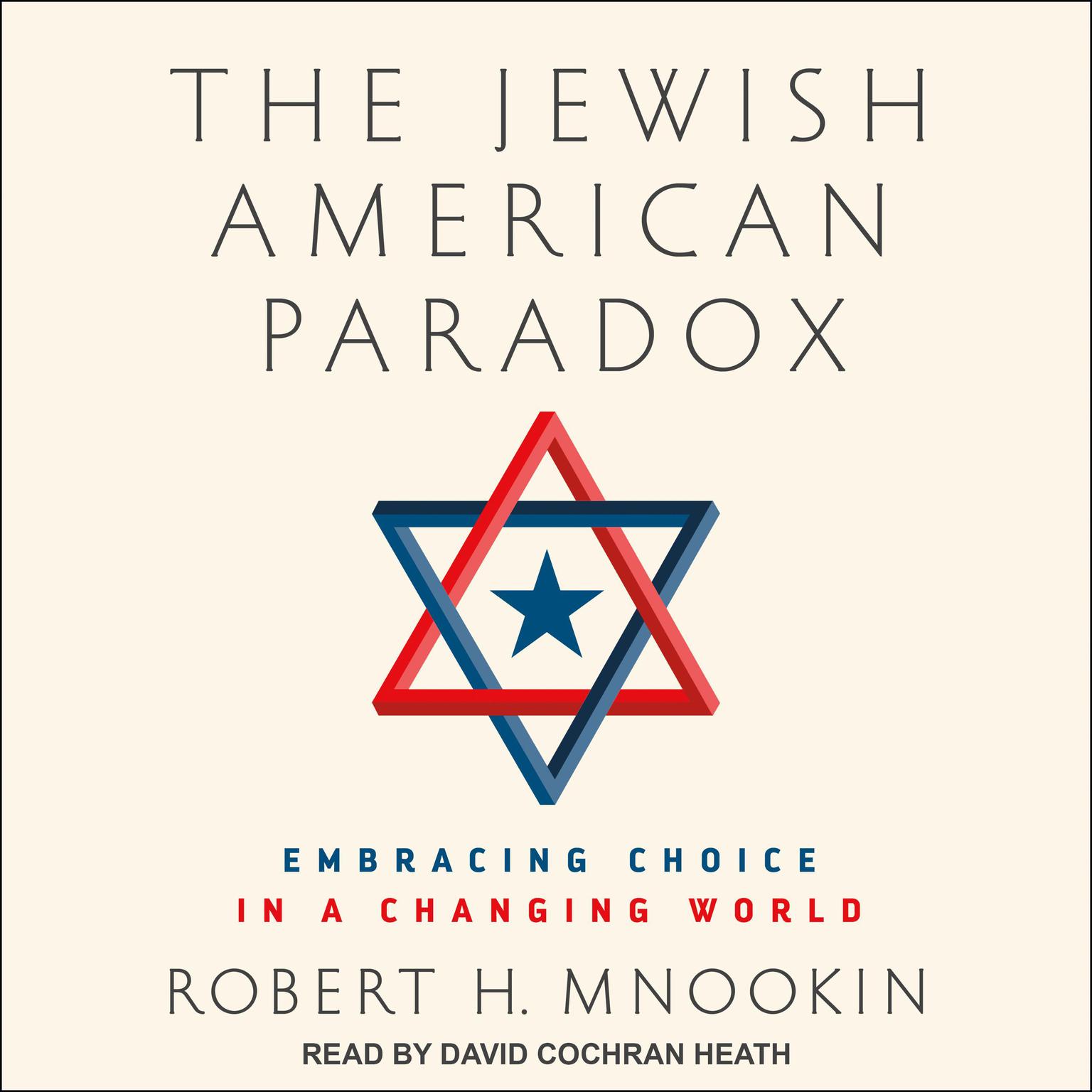 The Jewish American Paradox: Embracing Choice in a Changing World Audiobook, by Robert Mnookin