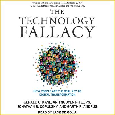 The Technology Fallacy: How People Are the Real Key to Digital Transformation Audiobook, by Ahn Nguyen Phillips