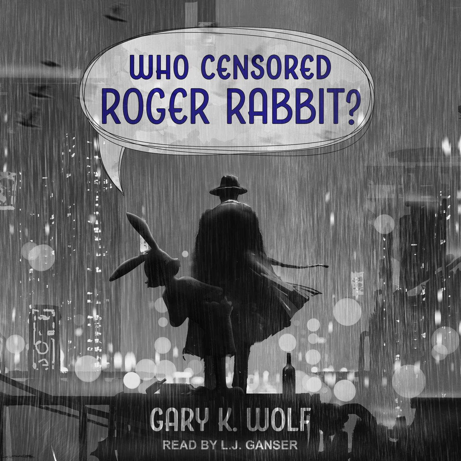 Who Censored Roger Rabbit? Audiobook, by Gary K. Wolf