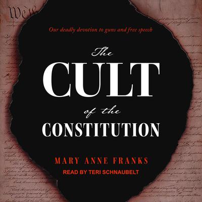 The Cult of the Constitution Audiobook, by 