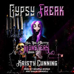 Gypsy Freak Audiobook, by Kristy Cunning