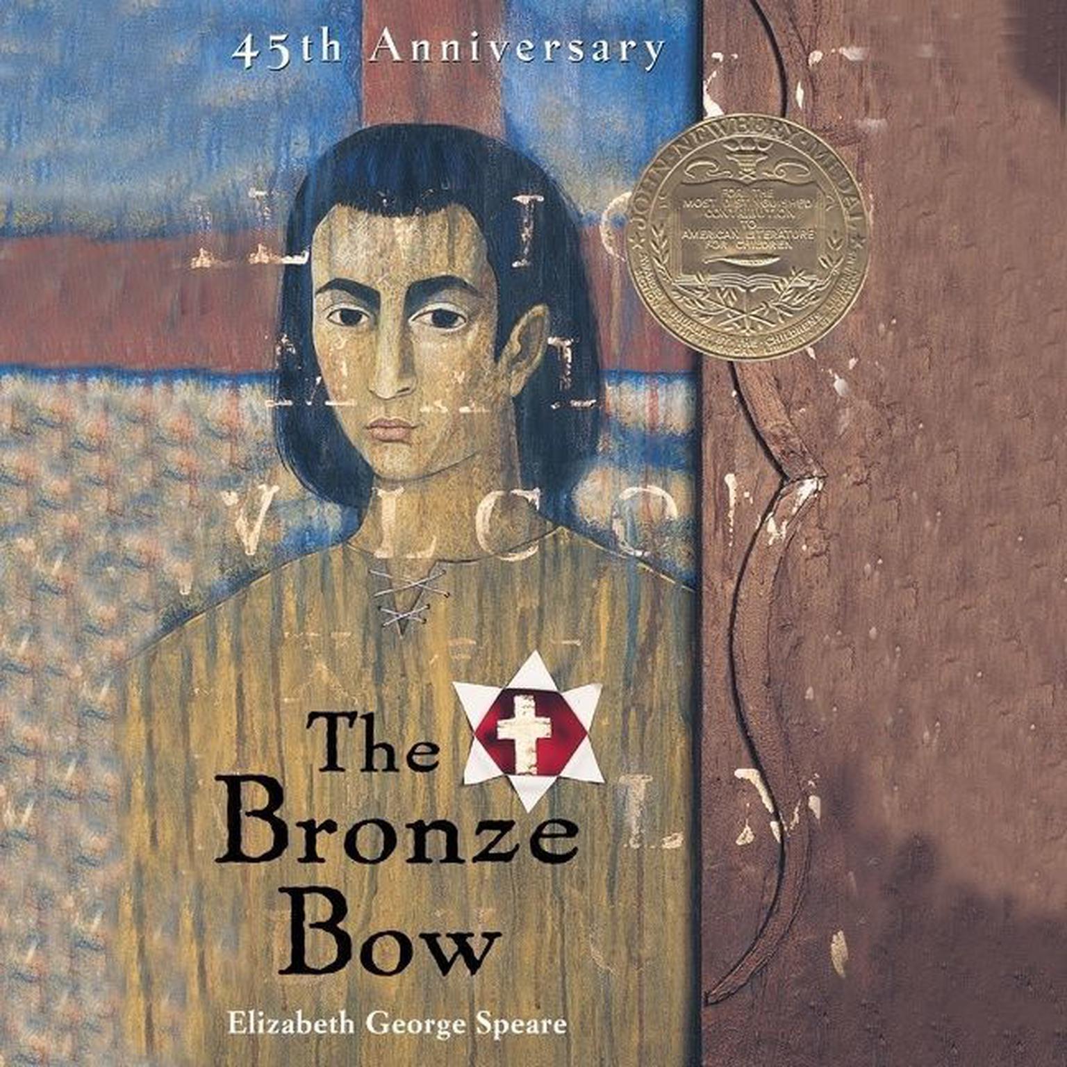 The Bronze Bow: A Newbery Award Winner Audiobook, by Elizabeth George Speare