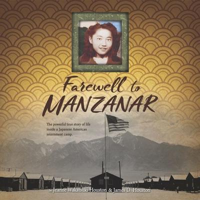 Farewell to Manzanar Audiobook, by Jeanne Wakatsuki Houston