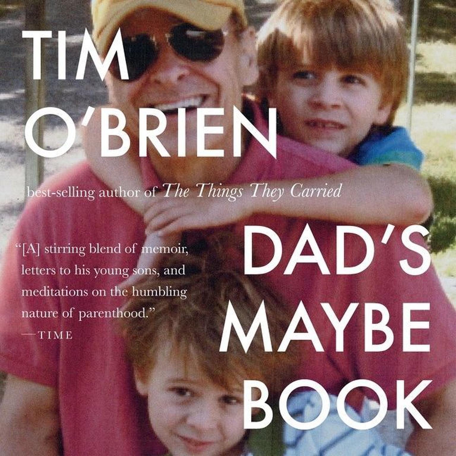 Dads Maybe Book Audiobook, by Tim O'Brien