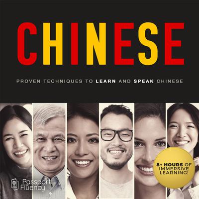 Chinese: Proven Techniques to Learn and Speak Chinese Audiobook, by 