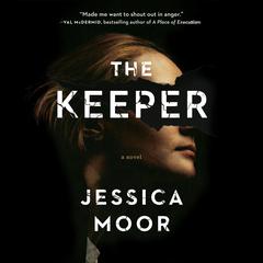The Keeper: A Novel Audiobook, by Jessica Moor