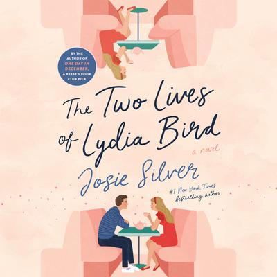 The Two Lives of Lydia Bird: A Novel Audiobook, by Josie Silver