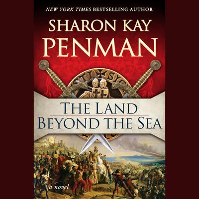 The Land Beyond the Sea Audiobook, by Sharon Kay Penman