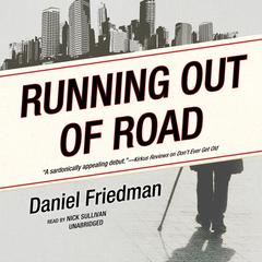 Running Out of Road Audiobook, by Daniel Friedman