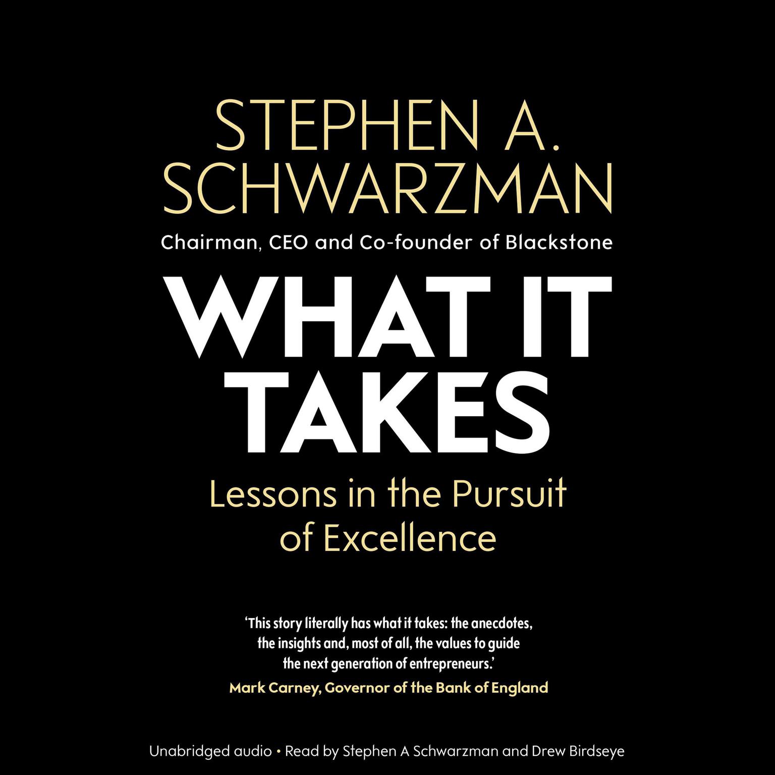 What It Takes: Lessons in the Pursuit of Excellence Audiobook, by Stephen A. Schwarzman
