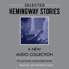 Hemingway Stories: A New Audio Collection Audiobook, by 
