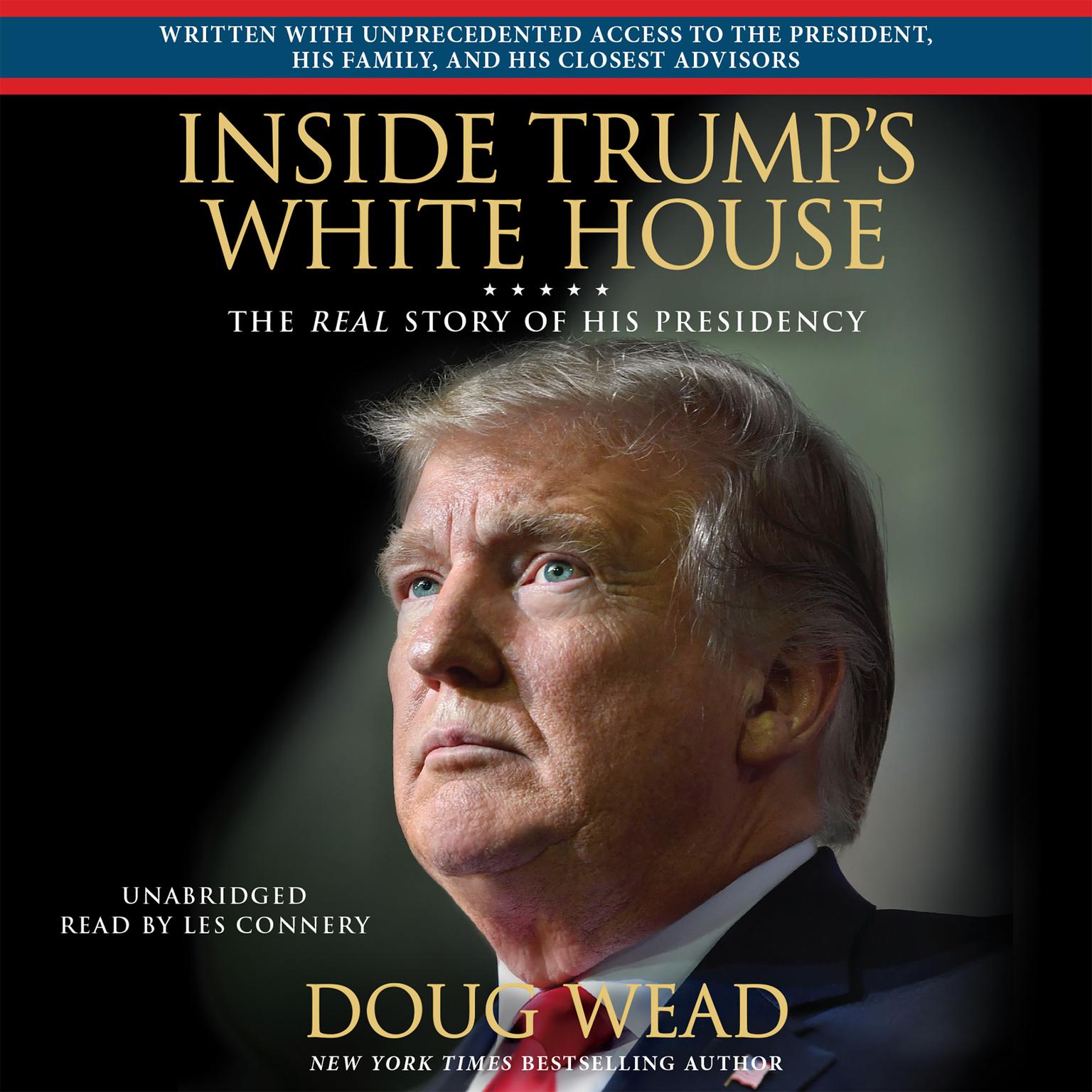 Inside Trumps White House: The Real Story of His Presidency Audiobook, by Doug Wead