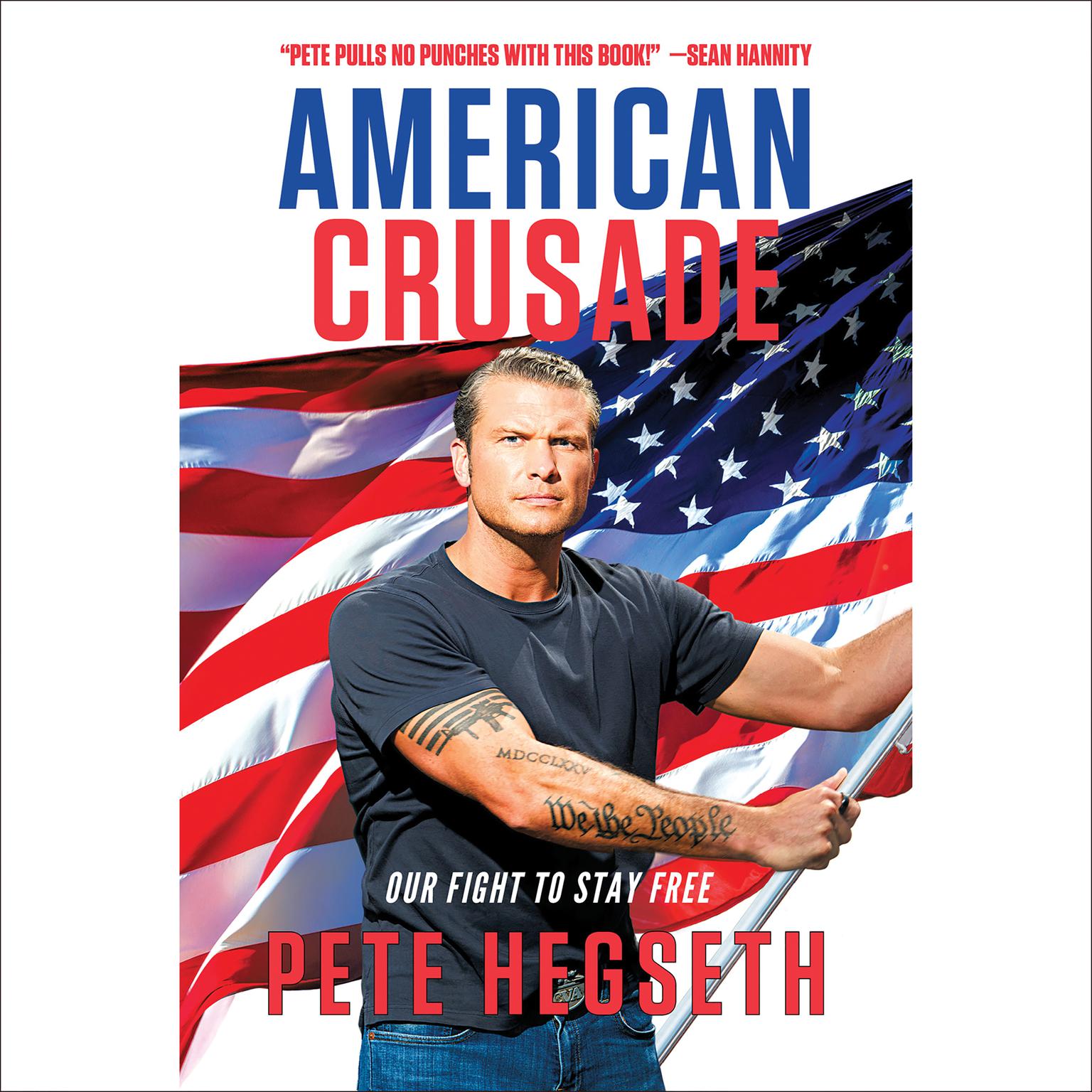 American Crusade: Our Fight to Stay Free Audiobook, by Pete Hegseth