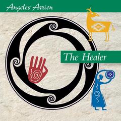 The Healer Audibook, by Angeles Arrien
