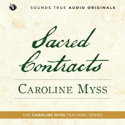 Sacred Contracts: Awakening Your Divine Potential Audibook, by Caroline Myss