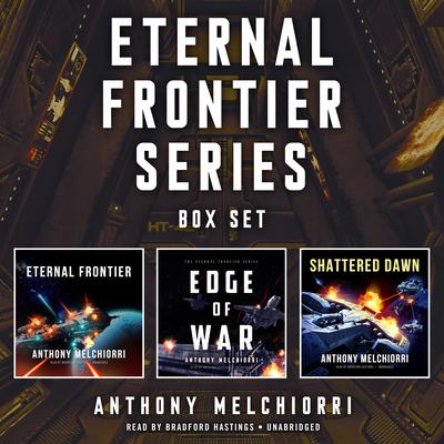 Eternal Frontier Series Box Set: Eternal Frontier, Edge of War, Shattered Dawn Audiobook, by Anthony J. Melchiorri