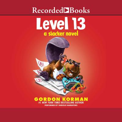 Level 13 Audiobook, by Gordon Korman