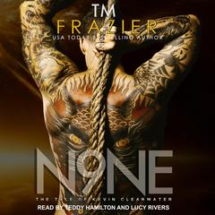 Nine: The Tale of Kevin Clearwater Audiobook, by T. M. Frazier
