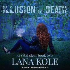 Illusion of Death Audiobook, by Lana Kole