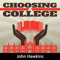 Choosing a College Audiobook, by John Hawkins