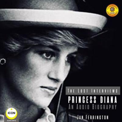 Princess Diana: The Lost Interviews - An Audio Biography Audiobook, by Geoffrey Giuliano