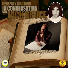 Geoffrey Giuliano in Conversation with Jack Bruce Audiobook, by Geoffrey Giuliano
