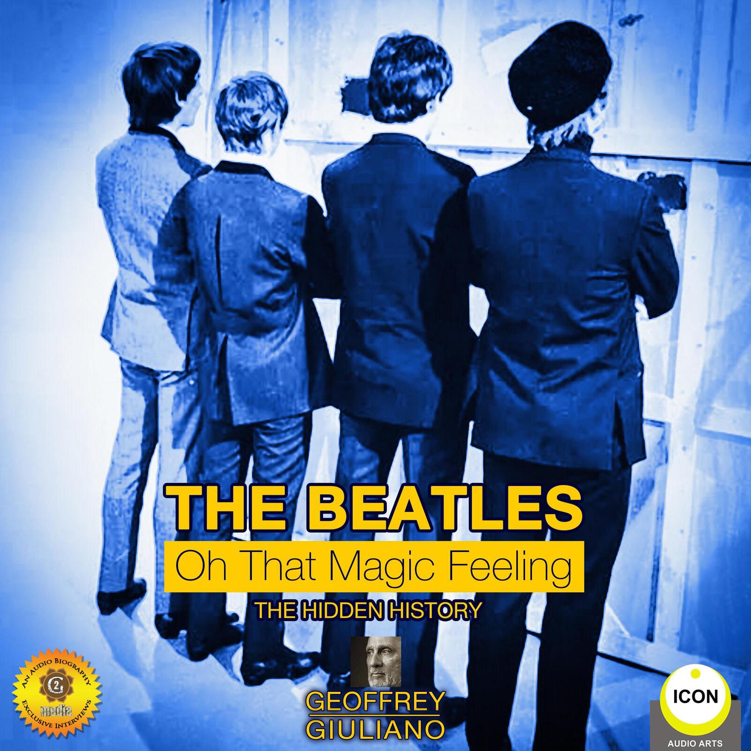 The Beatles: Oh That Magic Feeling Audiobook, by Geoffrey Giuliano