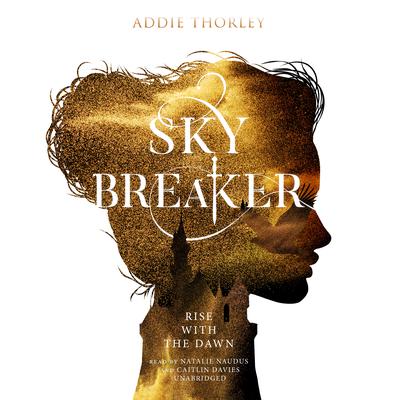 Sky Breaker Audiobook, by Addie Thorley