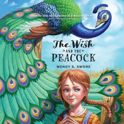 The Wish and the Peacock Audiobook by Wendy S. Swore — Download Now