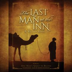 The Last Man at the Inn Audiobook, by R. William Bennett