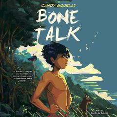 Bone Talk Audiobook, by Candy Gourlay