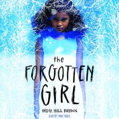The Forgotten Girl Audiobook, by India Hill Brown