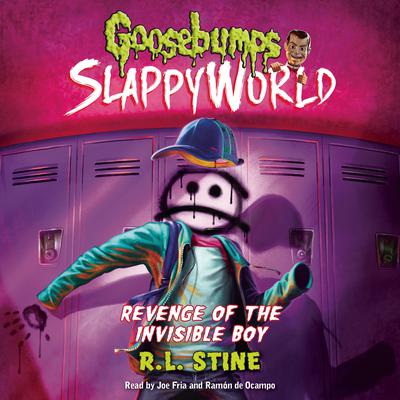 Revenge of the Invisible Boy (Goosebumps SlappyWorld #9) Audiobook, by R. L. Stine