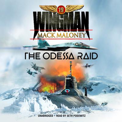 The Odessa Raid Audiobook, by Mack Maloney