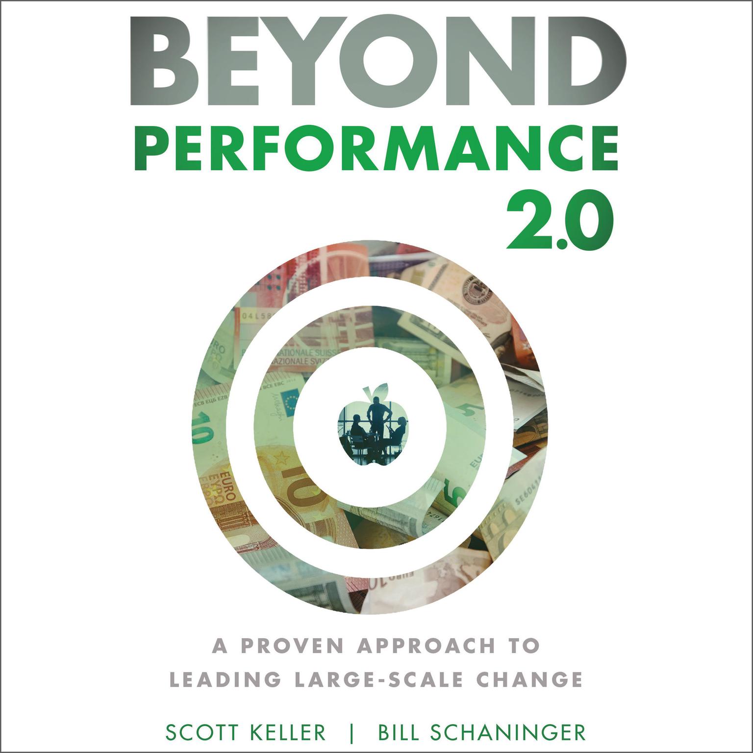 Beyond Performance 2.0: A Proven Approach to Leading Large-Scale Change 2nd Edition Audiobook, by Bill Schaninger