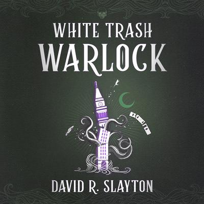 White Trash Warlock Audiobook, by David R. Slayton