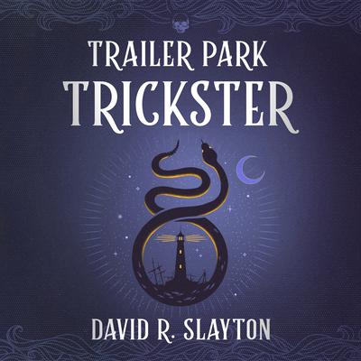 Trailer Park Trickster Audiobook, by David R. Slayton