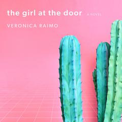 The Girl at the Door: A Novel Audiobook, by Veronica Raimo