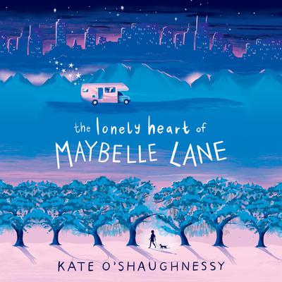 The Lonely Heart of Maybelle Lane Audiobook, by Kate O'Shaughnessy
