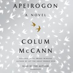 Apeirogon: A Novel: A Novel Audiobook, by Colum McCann