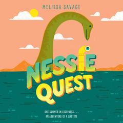 Nessie Quest Audiobook, by Melissa Savage