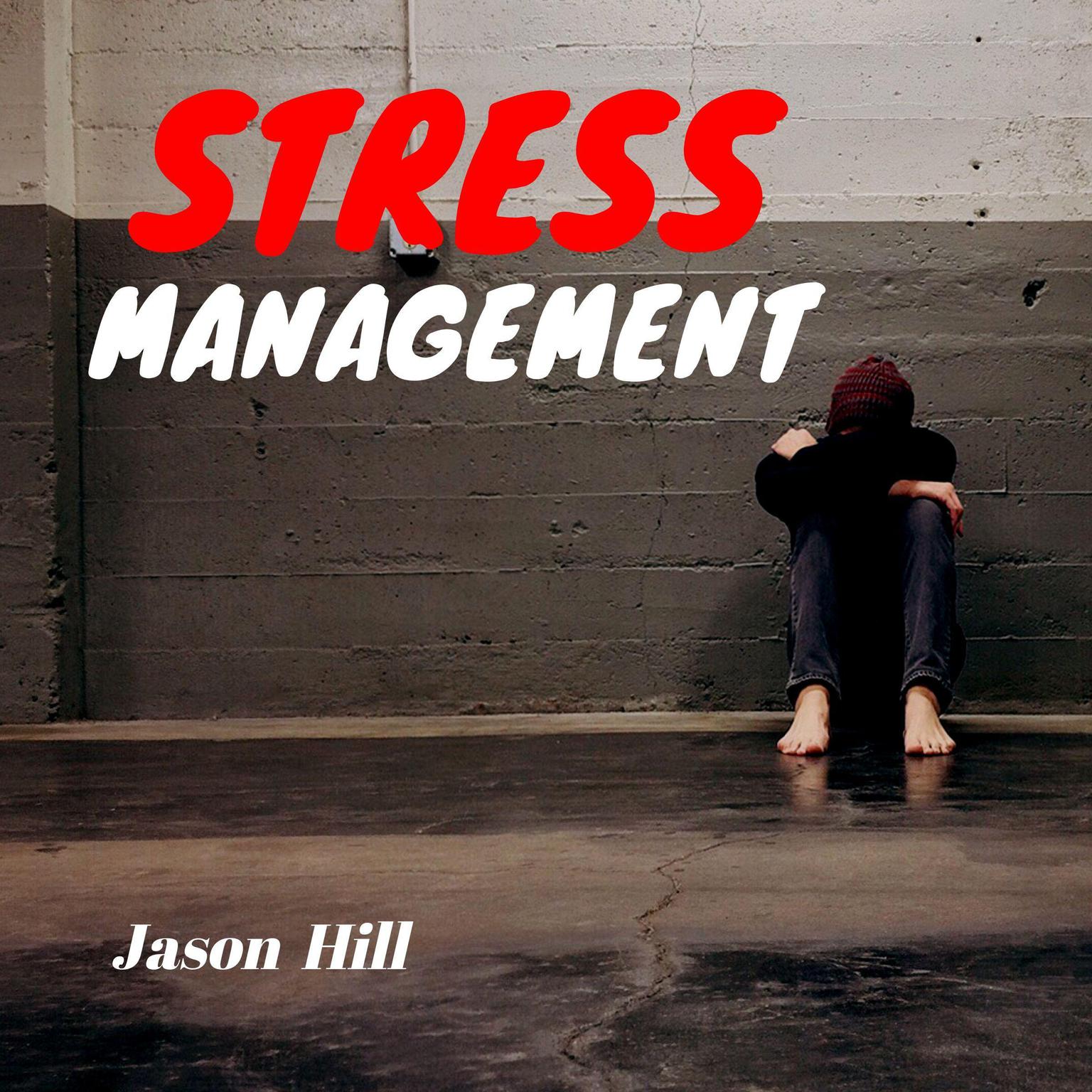 Stress Management Audiobook, by Jason Hill