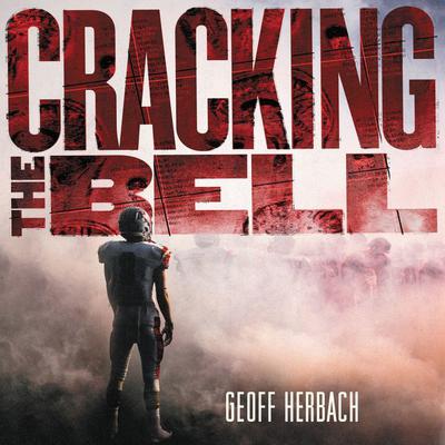 Cracking the Bell Audiobook, by Geoff Herbach