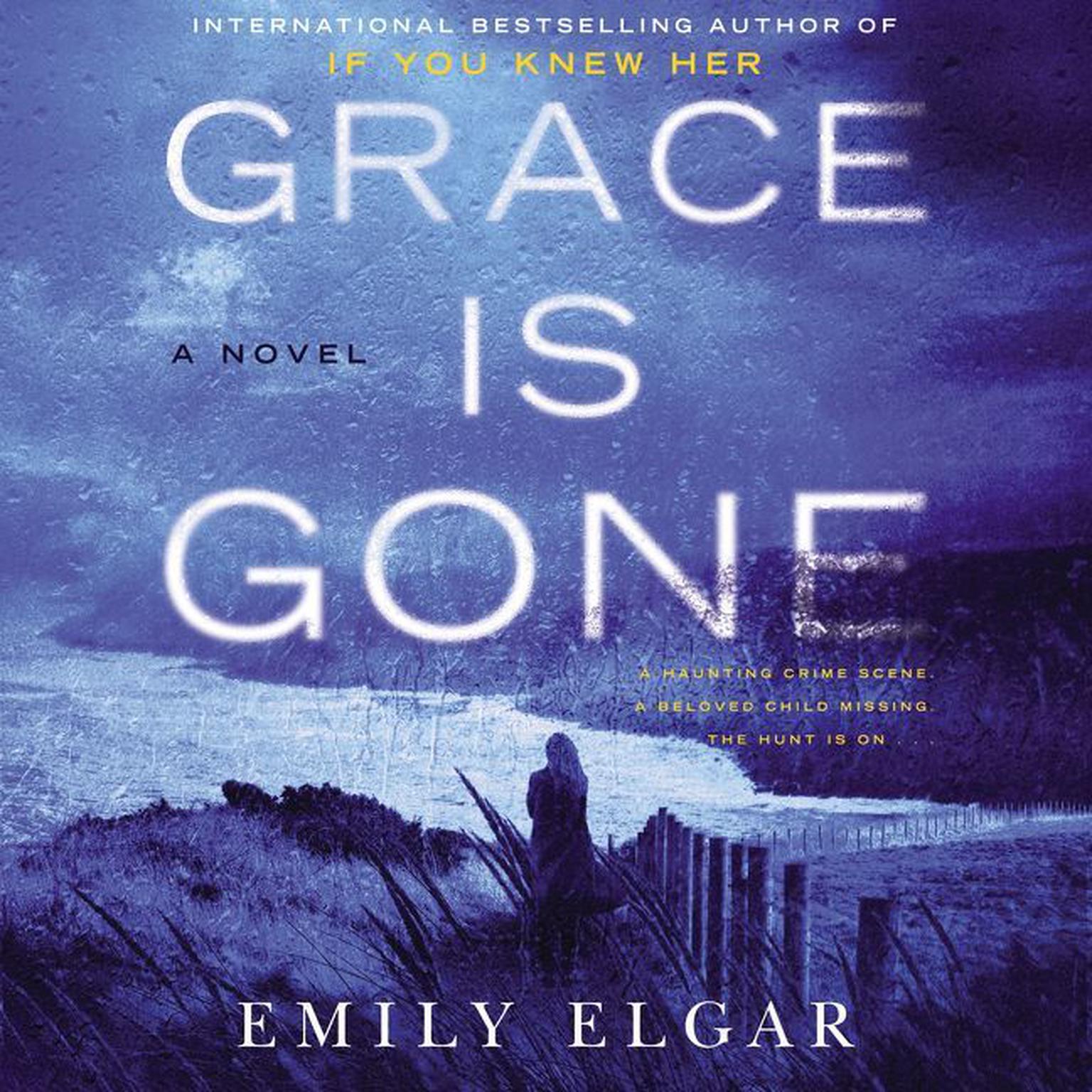 Grace Is Gone: A Novel Audiobook, by Emily Elgar