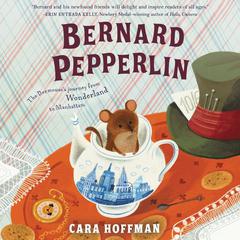 Bernard Pepperlin Audiobook, by Cara Hoffman